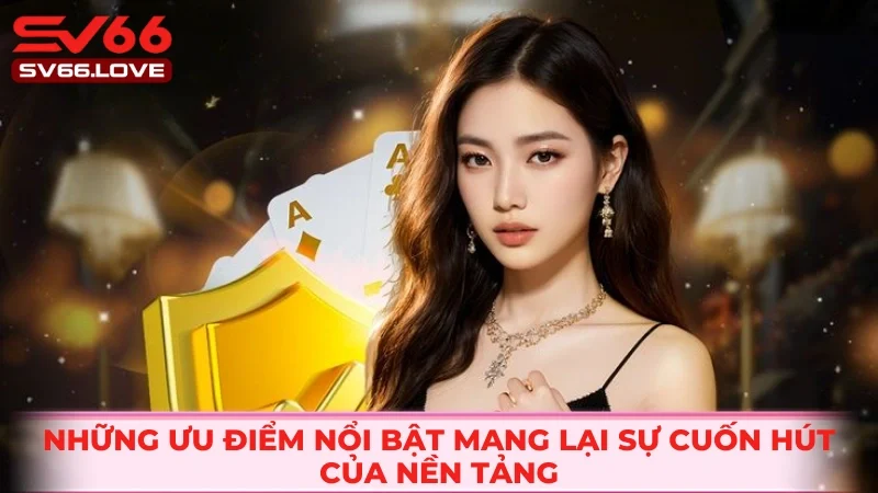 Giới thiệu SV66 cùng một vài ưu điểm nổi trội